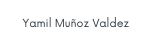 Yamil Muñoz Valdez